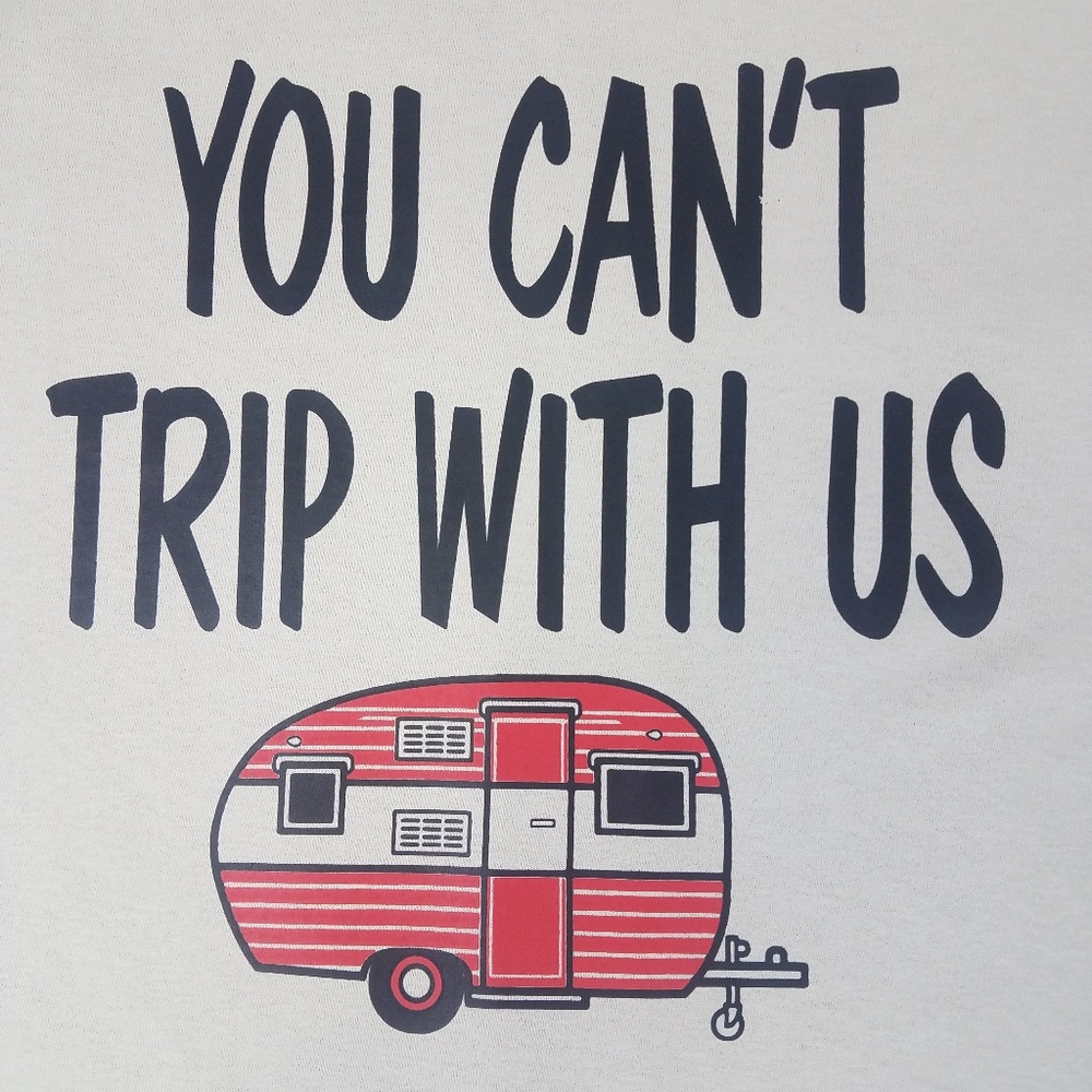 You Can't Trip With Us Funny Unisex Graphic Shirt Camping Vacation Travel Camper - Picture 2 of 3